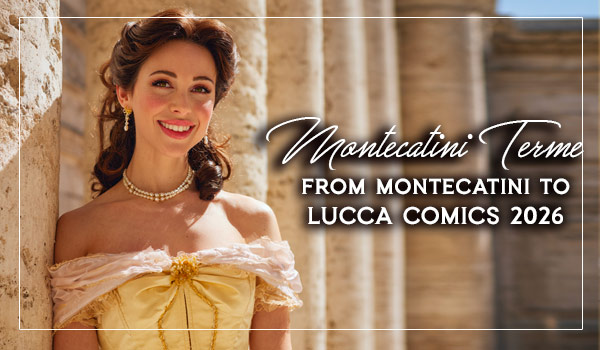 From Montecatini Terme to Lucca Comics
